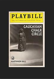 Caucasian Chalk Circle by Bertolt Brecht