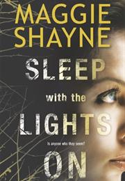 Sleep With the Lights on by Maggie Shayne