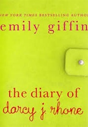 The Diary of Darcy J Rhone (Emily Giffen)