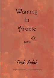 Wanting in Arabic (Trish Salah)