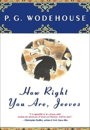 How Right You Are Jeeves (P. G. Wodehouse)