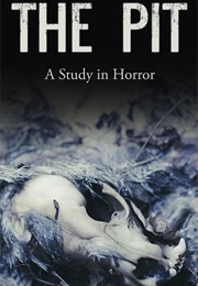 The Pit: A Study in Horror (2013)