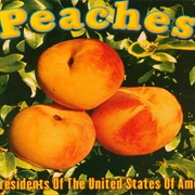 Peaches - The Presidents of the United States of America