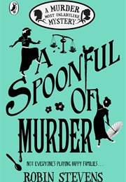 A Spoonful of Murder (Robin Stevens)