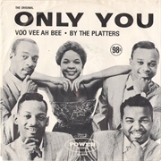 Only You by the Platters