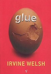 Glue (Irvine Welsh)