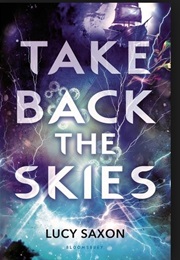 Take Back the Skies (Lucy Saxon)