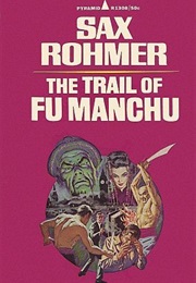 The Trail of Fu Manchu (Sax Rohmer)