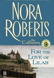 For the Love of Lilah (Nora Roberts)
