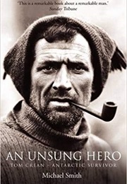 An Unsung Hero: Tom Crean - Antarctic Survivor (Michael Smith)