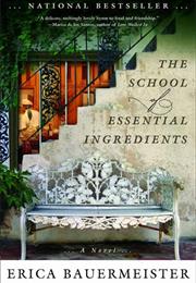 The School of Essential Ingredients, Erica Bauermeister