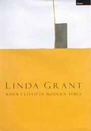 When I Lived in Modern Times (Linda Grant)