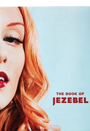 The Book of Jezebel (Anna Holmes)