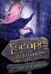 Escape From Witchwood Hollow (Jordan Elizabeth)