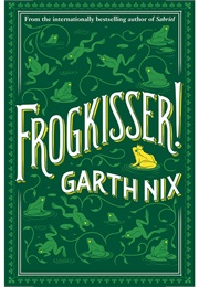 Frogkisser! (Garth Nix)