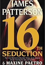 16th Seduction (James Patterson and Maxine Paetro)