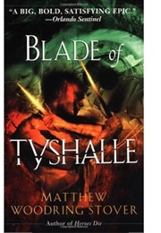 Blade of Tyshalle (Matthew Woodring Stover)