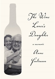 The Wine Lover&#39;s Daughter (Anne Fadiman)