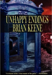 Unhappy Endings (Brian Keene)