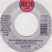 I&#39;m in a Hurry (And Don&#39;t Know Why) - Alabama
