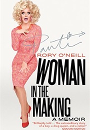 Woman in the Making: Panti&#39;s Memoir (Rory O&#39;Neill)