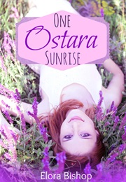 One Ostara Sunrise (Benevolence #3) (Elora Bishop)