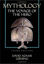 Mythology the Voyage of the Hero (David Adams Leeming)