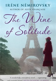 The Wine of Solitude (Irene Nemirovsky)