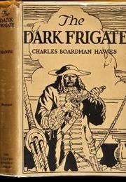 The Dark Frigate by Hawes (1924)
