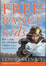 Free-Range Kids (Lenore Skenazy)