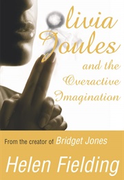 Olivia Joules and the Overactive Imagination (Fielding, Helen)