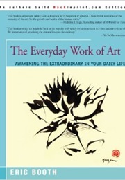The Everyday Work of Art (Eric Booth)