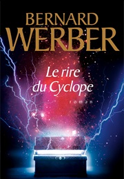 Le Rire Du Cyclope (Bernard Werber)