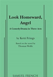 Look Homeward, Angel (Ketti Frings)
