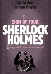 The Sign of the Four by Sir Arthur Conan Doyle