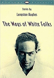 The Ways of White Folks (Langston Hughes)