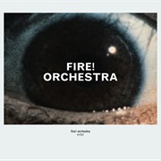 Fire! Orchestra - Enter