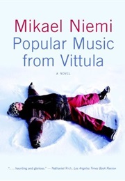 Popular Music From Vittula (Mikael Niemi)