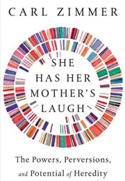 She Has Her Mother&#39;s Laugh (Carl Zimmer)