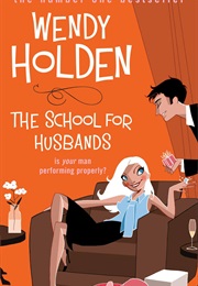The School for Husbands (Wendy Holden)