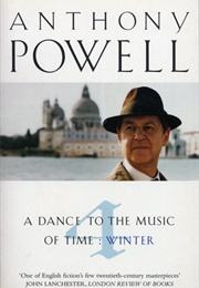 A Dance to the Music of Time: Winter (Anthony Powell)