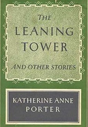 The Leaning Tower and Other Stories (Katherine Anne Porter)