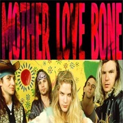 Mother Love Bone, Chloe Dancer/Crown of Thorns