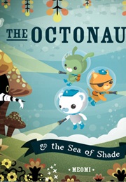 The Octonauts and the Sea of Shade (Meomi)