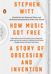 How Music Got Free (Stephen Witt)