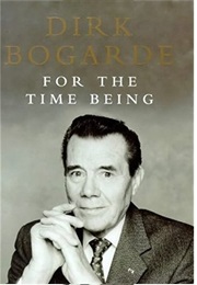 For the Time Being (Dirk Bogarde)