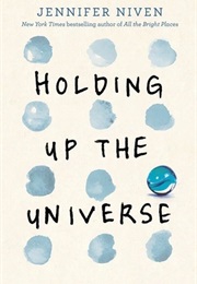Holding Up the Universe (Jennifer Niven)