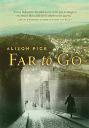 Alison Pick: Far to Go