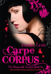 Carpe Corpus (Rachel Caine)