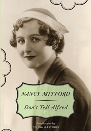 Don&#39;t Tell Alfred (Nancy Mitford)